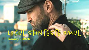 Photo of Smiley x DOC – Locul sfinteste omul | Official Video
